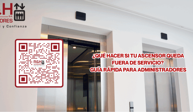 ¿Qué hacer si tu ascensor queda fuera de servicio? Guía rápida para administradores