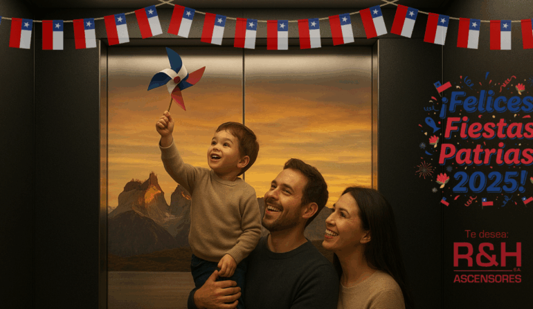 Elevando el Espíritu de Chile: ¡Felices Fiestas Patrias 2025 les desea R&H Ascensores!