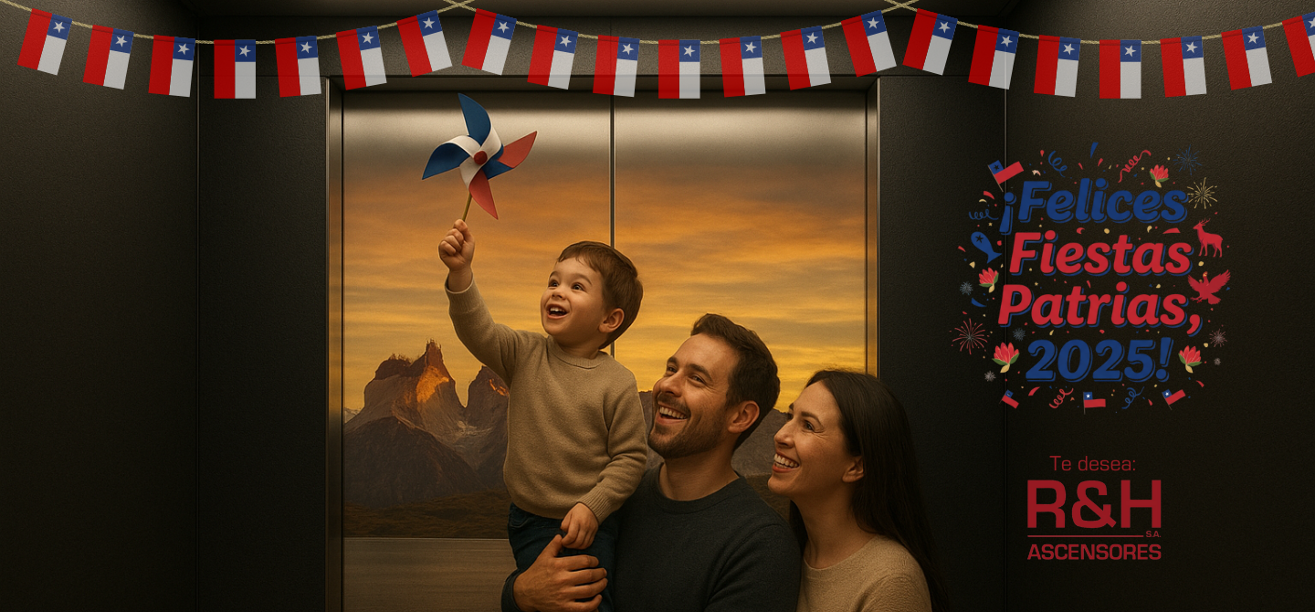 Elevando el Espíritu de Chile: ¡Felices Fiestas Patrias 2025 les desea R&H Ascensores!